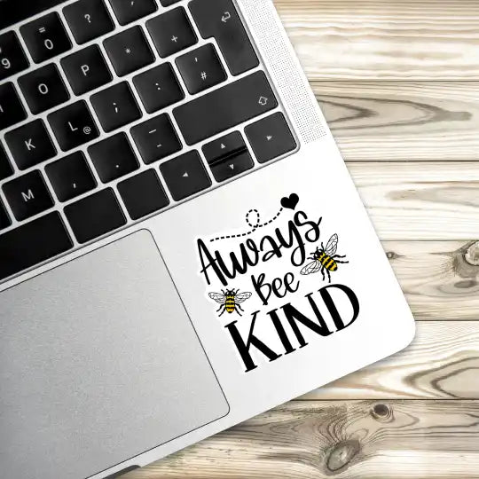 Always Bee Kind Laptop Stickers and Gadgets Stickers