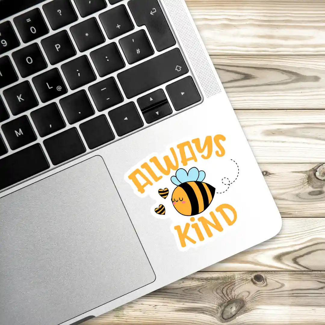 Always Kind Laptop Stickers and Gadgets Stickers