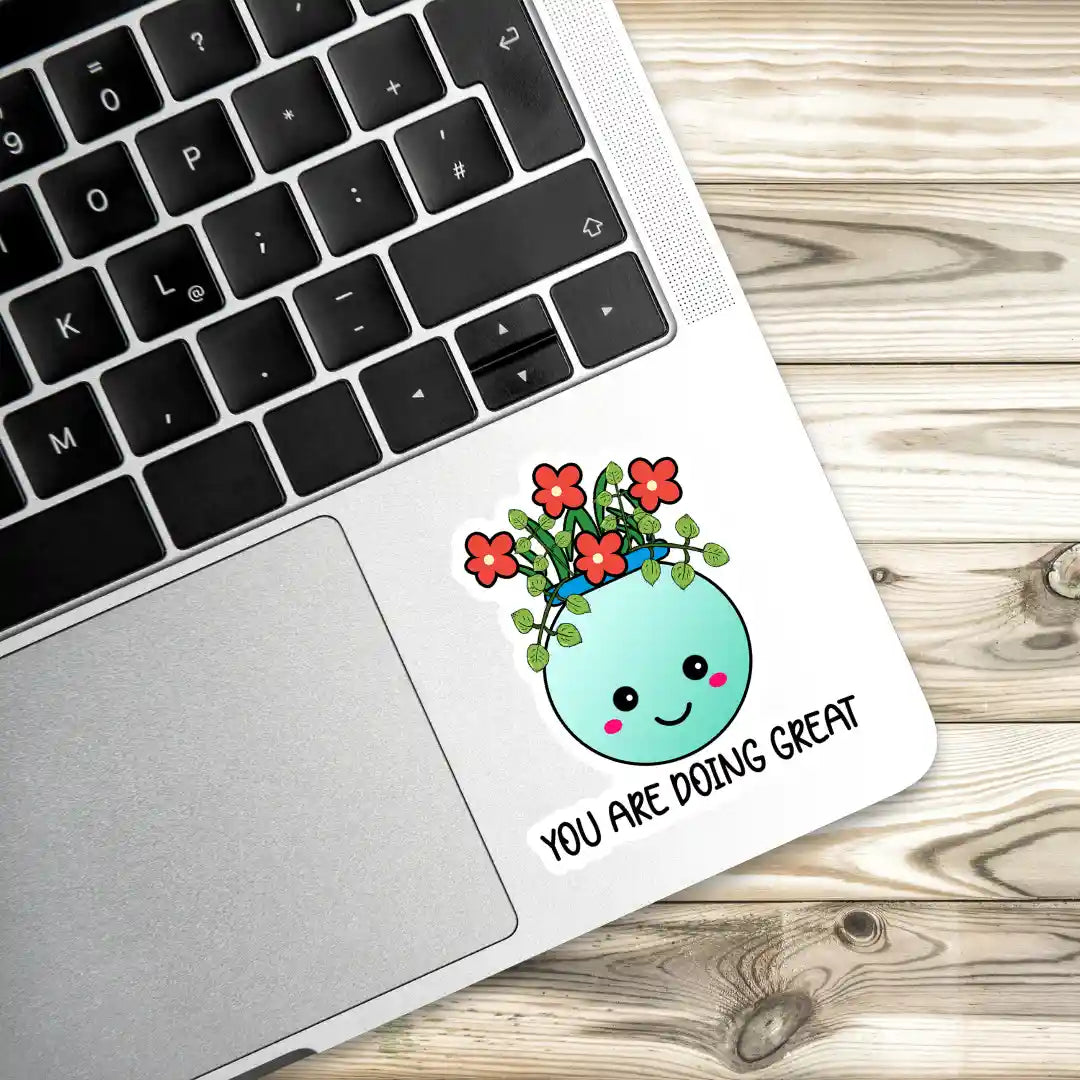 You are doing great Laptop Stickers and Gadgets Stickers